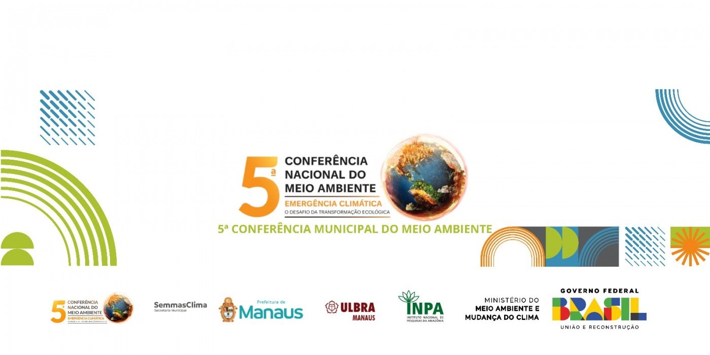 5ª Conferência Municipal de Meio Ambiente em Manaus (AM)