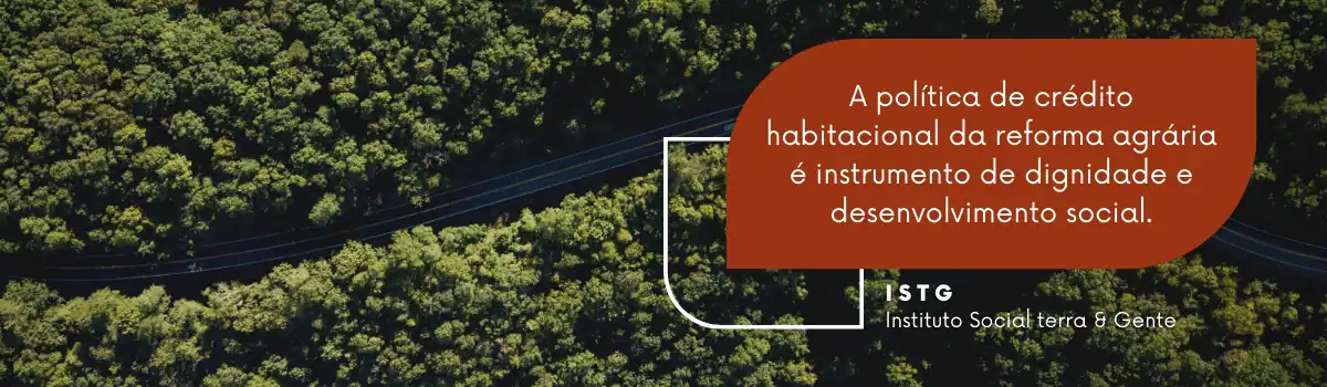 Crédito Habitacional da Reforma Agrária no Amazonas